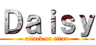 Ｄａｉｓｙ (attack on titan)