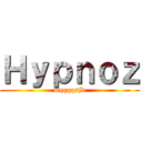 Ｈｙｐｎｏｚ (wqqqqsjd)