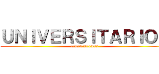 ＵＮＩＶＥＲＳＩＴＡＲＩＯＳ (attack on titan)