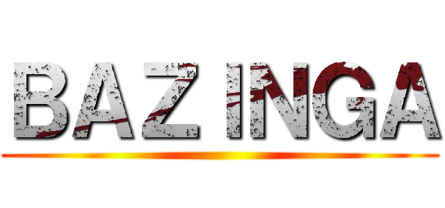 ＢＡＺＩＮＧＡ ()