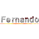 Ｆｅｒｎａｎｄｏ (Fernando)