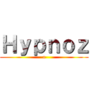 Ｈｙｐｎｏｚ (a)
