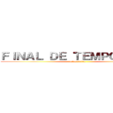 ＦＩＮＡＬ ＤＥ ＴＥＭＰＯＲＡＤＡ (animediafire)