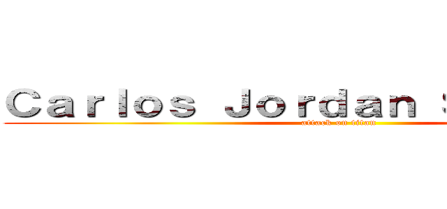 Ｃａｒｌｏｓ Ｊｏｒｄａｎ Ｓｔ Ｐｌｉｃｅ (attack on titan)