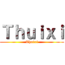 Ｔｈｕｉｘｉ (Thuixi)