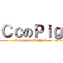 ＣｃのＰｉｇ (CommanderInCheif)