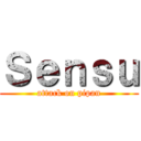 Ｓｅｎｓｕ (attack on pipan)