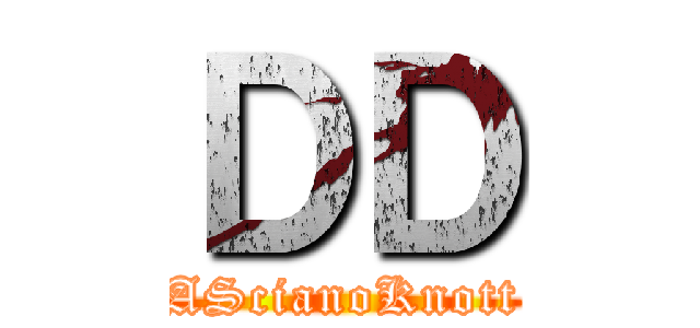 ＤＤ (AScianoKnott)