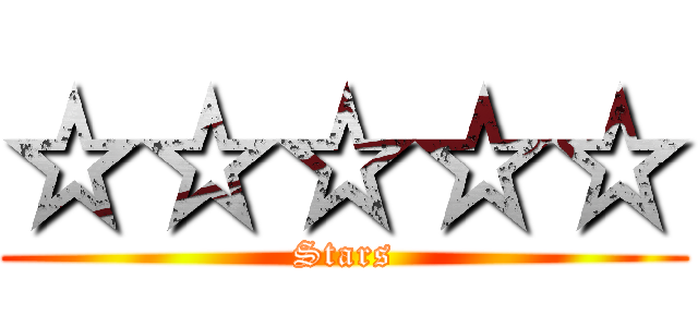 ☆☆☆☆☆ (Stars)