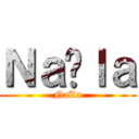 Ｎａïｌａ (Naïla)