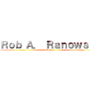 Ｒｏｂ Ａ． Ｒａｎｏｗｓｋｙ (Guitars)