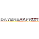 ＤＡＹＢＲＥＡＫＦＲＯＮＴＬＩＮＥ (Making for yukke)