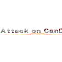 Ａｔｔａｃｋ ｏｎ ＣａｎＤｉｉＺ (JOKERGAMETH)