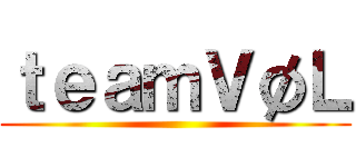 ｔｅａｍＶøＬ ()