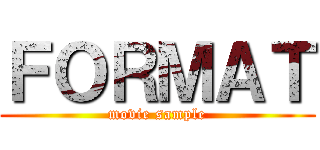 ＦＯＲＭＡＴ (movie sample)