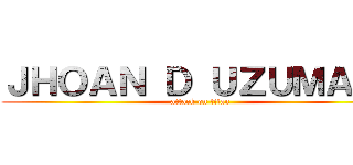ＪＨＯＡＮ Ｄ ＵＺＵＭＡＫＩ (attack on titan)