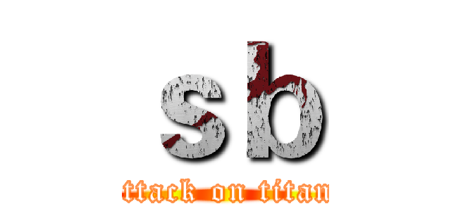 ｓｂ (attack on titan)
