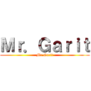 Ｍｒ．Ｇａｒｉｔ (Mr.Garit)