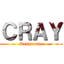 ＣＲＡＹ (Desperado)