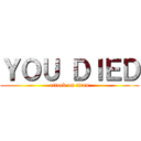 ＹＯＵ ＤＩＥＤ (attack on titan)