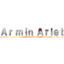 Ａｒ ｍｉｎ Ａｒｌｅｔ (Armin Arlet)