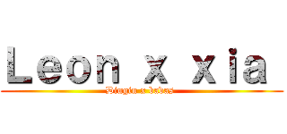 Ｌｅｏｎ ｘ ｘｉａ  (Dingin x badas )