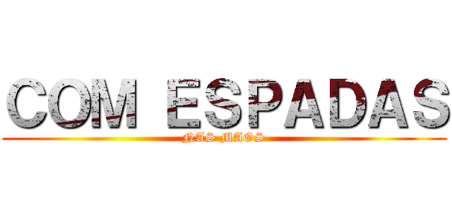 ＣＯＭ ＥＳＰＡＤＡＳ (NAS MAOS)