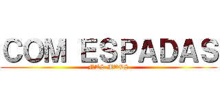 ＣＯＭ ＥＳＰＡＤＡＳ (NAS MAOS)