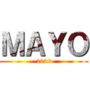 ＭＡＹＯ (2022)