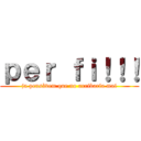 ｐｅｒ ｆｉ！！！ (ja pensàvem que no arribaria mai)