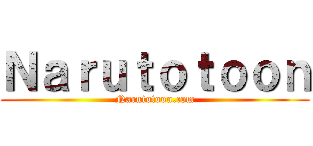 Ｎａｒｕｔｏｔｏｏｎ (Narutotoon.com)