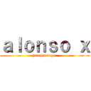 ａｌｏｎｓｏ ｘ (huachimingo )