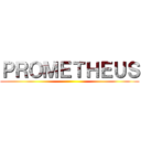 ＰＲＯＭＥＴＨＥＵＳ ()