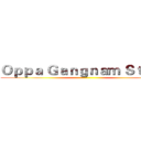 Ｏｐｐａ Ｇａｎｇｎａｍ Ｓｔｙｌｅ ()