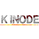ＫＩＮＯＤＥ (Attack on Kino)