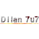 Ｄｉｌａｎ ７ｕ７ (Symphony)