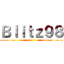 Ｂｌｉｔｚ９８ ()