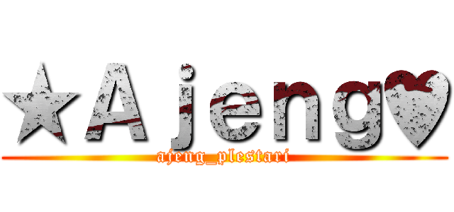 ★Ａｊｅｎｇ♥ (ajeng_plestari)