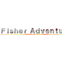 Ｆｉｓｈｅｒ Ａｄｖｅｎｔｕｒｅ (Life in Ohio State U)