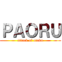 ＰＡＯＲＵ (attack of otaku)