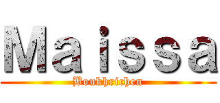 Ｍａｉｓｓａ (Boukhrichen)