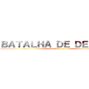 ＢＡＴＡＬＨＡ ＤＥ ＤＥＵＳＥＳ (attack on titan)