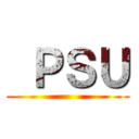  ＰＳＵ ()