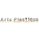Ａｒｔｓ Ｐｌａｓｔｉｑｕｅｓ ()