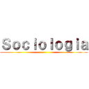 Ｓｏｃｉｏｌｏｇｉａ ()