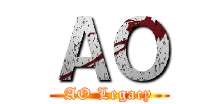 ＡＯ (AO Legacy)