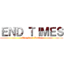 ＥＮＤ ＴＩＭＥＳ (The Final Battle)