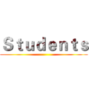 Ｓｔｕｄｅｎｔｓ ()