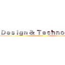 Ｄｅｓｉｇｎ ＆ Ｔｅｃｈｎｏｌｏｇｙ (2A 18 )