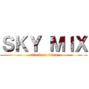 ＳＫＹ ＭＩＸ (attack on titan)